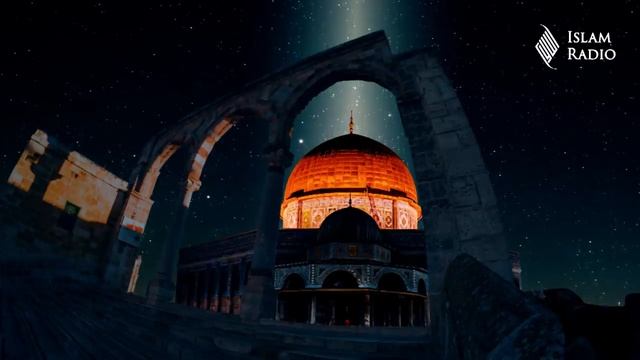 Ночное путешествие и Вознесение Пророка ﷺ смотреть онлайн