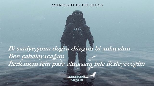 Masked Wolf - Astronaut In The Ocean (Pro Türkçe Çeviri) смотреть онлайн