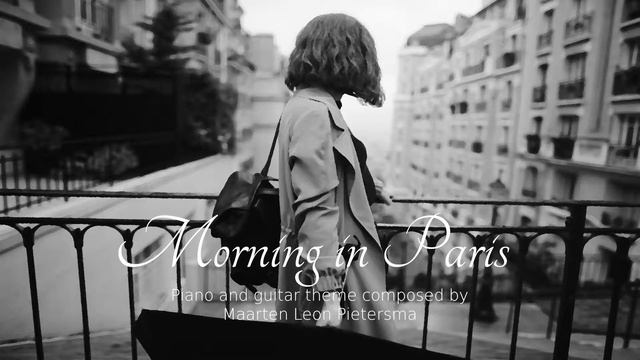 Morning In Paris - Impressionistic Music With Piano And Guitar