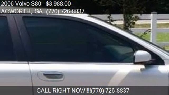 2006 Volvo S80 2.5T 4dr Sedan for sale in ACWORTH, GA 30102 смотреть онлайн
