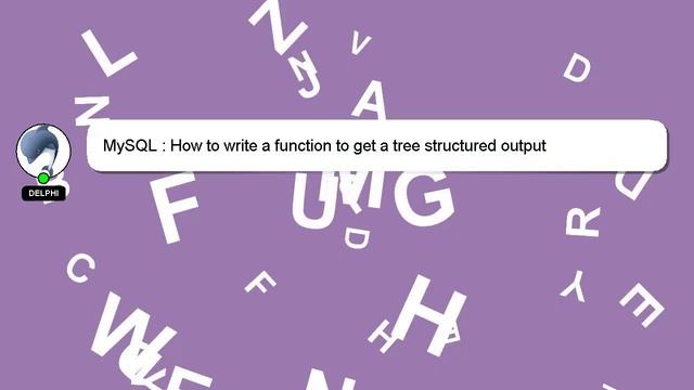 MySQL : How to write a function to get a tree structured output смотреть онлайн