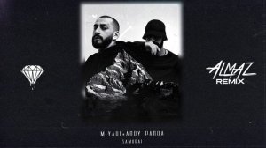 Miyagi & Andy Panda - Samurai (Almaz & @badabeats6420 Remix)