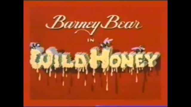 Barney Bear - Wild Honey (1942) - Reissued Titles (FAKE) смотреть онлайн