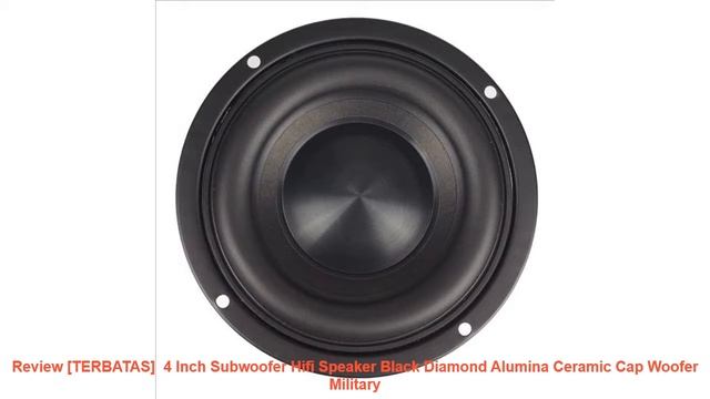 Review [TERBATAS] 4 Inch Subwoofer Hifi Speaker Black Diamond Alumina Ceramic Cap Woofer Military смотреть онлайн