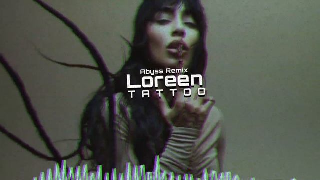 Loreen - Tattoo (Abyss Slap House Remix) смотреть онлайн