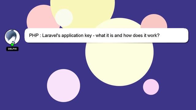 PHP : Laravel's application key - what it is and how does it work? смотреть онлайн