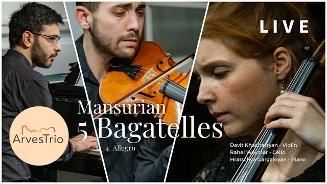 5 BAGATELLES - NO. 4. ALLEGRO, TIGRAN MANSURIAN смотреть онлайн