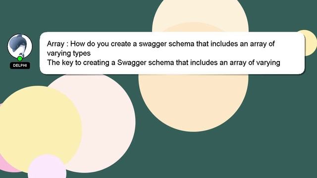 Array : How do you create a swagger schema that includes an array of varying types смотреть онлайн