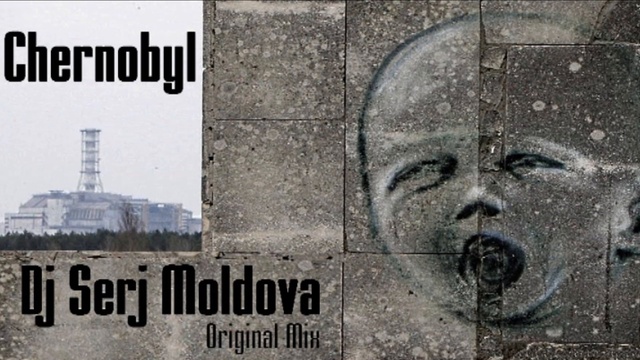 Chernobyl - Dj Serj Moldova (Original Mix)