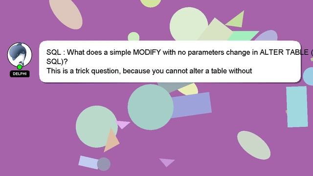 SQL : What does a simple MODIFY with no parameters change in ALTER TABLE (SQL)? смотреть онлайн