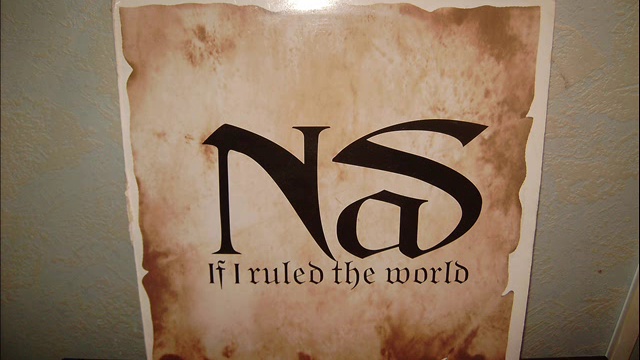 NAS     -   IF  I  RULED  THE WORLD      ( VOCAL )