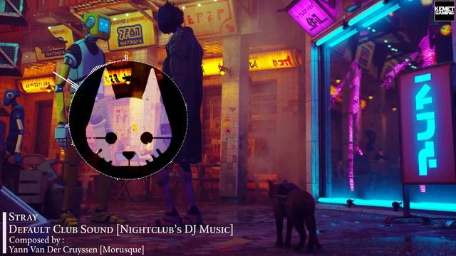 STRAY Game - OST - Default Club Sound [Nightclub DJ's Music] смотреть онлайн