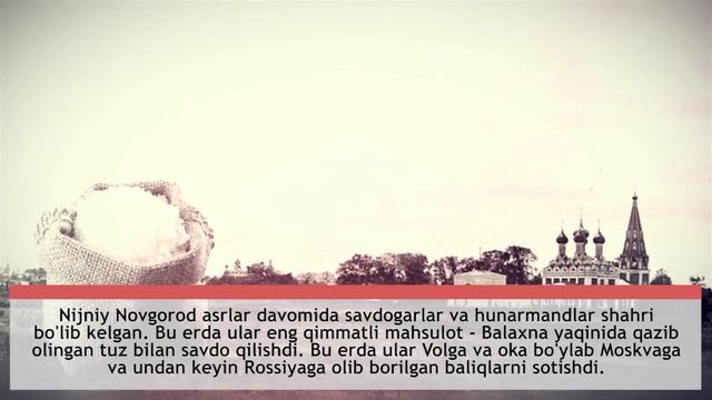 (uzb) Nijniy Novgorod bilan tanishing! Shahar tarixi (o'zbek tilida subtitr) История города (o'zbek смотреть онлайн