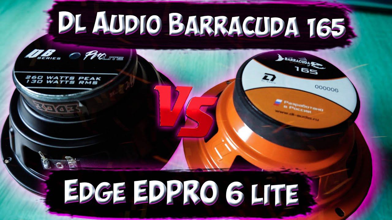 Громкая акустика в машину. Dl Audio Barracuda 165 vs. Edge EDPRO 6 Lite смотреть онлайн
