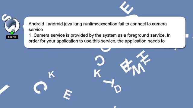 Android : android java lang runtimeexception fail to connect to camera service смотреть онлайн