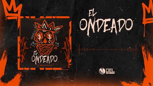 El Ondeado - (Audio Oficial) - El Makabelico - DEL Records 2022