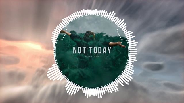 Bump Flicker - Not Today