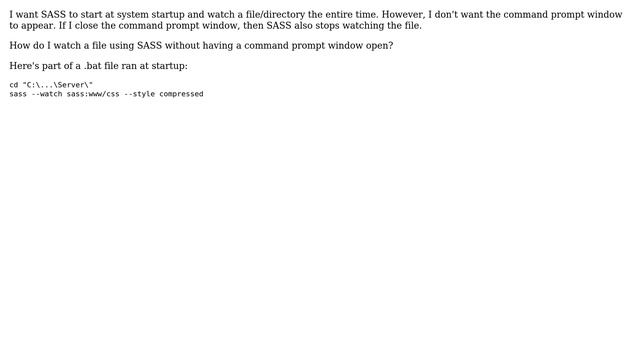 Watch file using SASS without a command prompt window in Windows? смотреть онлайн