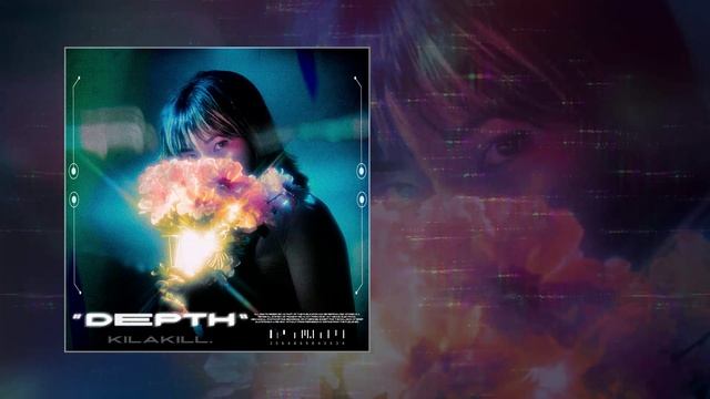 KILAKILL - DEPTH (Официальная премьера трека)