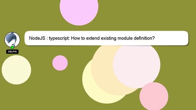 NodeJS : typescript: How to extend existing module definition? смотреть онлайн