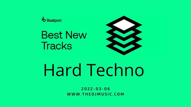 Beatport Best New Hard Techno 2022-03-06 смотреть онлайн