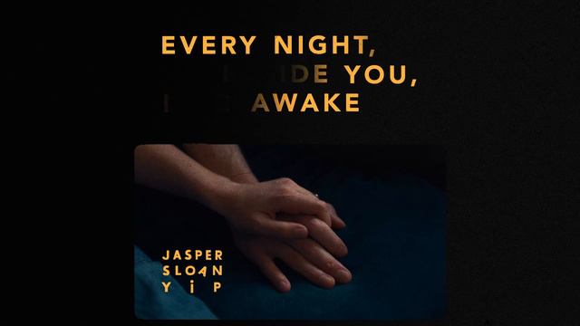 Jasper Sloan Yip - Every Night, Beside You, I Lie Awake (Visualizer) смотреть онлайн