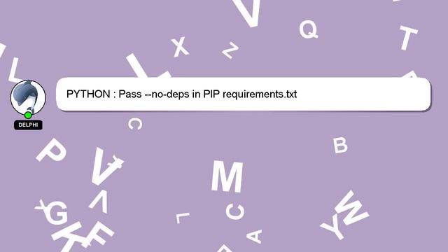 PYTHON : Pass --no-deps in PIP requirements.txt смотреть онлайн