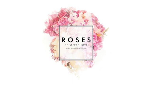 The Chainsmokers x Edward Maya - Roses of Stereo Love (Mashup) смотреть онлайн