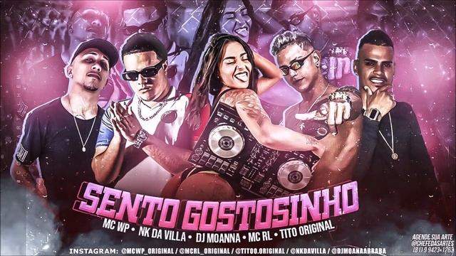 MC WP, NK DA VILLA, MC RL, TITO ORIGINAL E DJ MOANA - SENTO GOSTOSINHO - REMIX BREGA FUNK смотреть онлайн