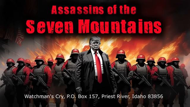 Trump Antichrist Series: Episode 3 - Assassins of the Seven Mountains смотреть онлайн