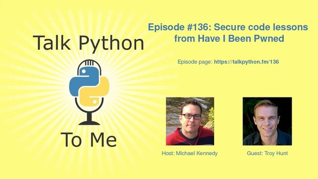 #136: Secure code lessons from Have I Been Pwned смотреть онлайн