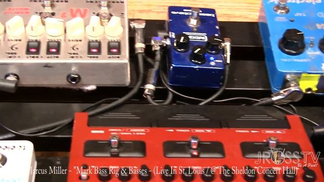 James Ross @ Marcus Miller - "Mark Bass Rig & Sire Basses / Fender) - www.Jross-tv.com (St. Louis) смотреть онлайн