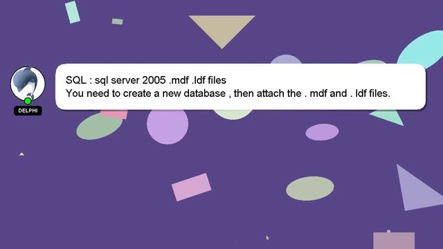 SQL : sql server 2005 .mdf .ldf files смотреть онлайн