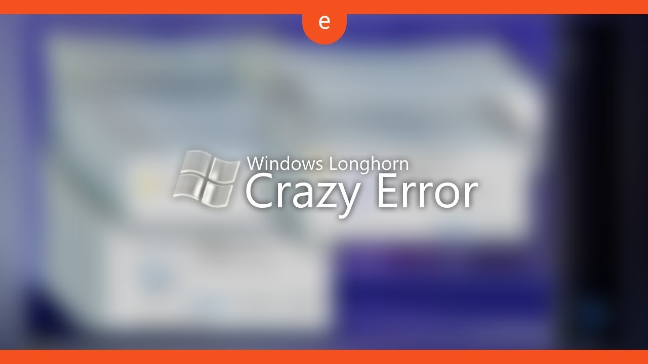Windows Longhorn Crazy Error смотреть онлайн