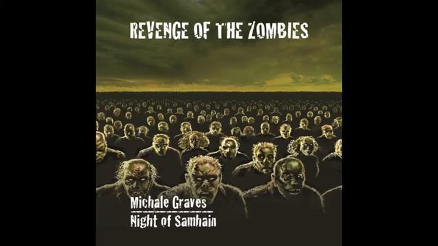 Revenge of the Zombies - Michale Graves & Night of Samhain [FULL ALBUM] смотреть онлайн