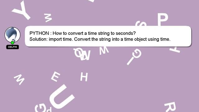 PYTHON : How to convert a time string to seconds? смотреть онлайн