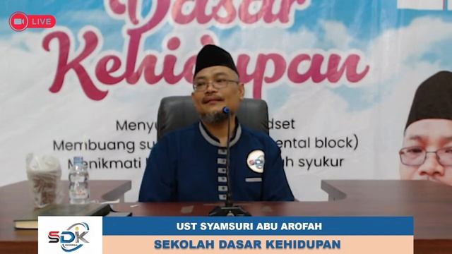 Sekolah Dasar Kehidupan (SDK) Pertemuan ke 4 Ust Syamsuri Abu Arofah 03 Juli 2023 смотреть онлайн