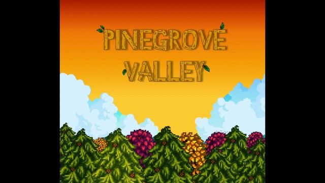 Pinegrove Valley: Pinegrove x Stardew Valley (2020) [FULL ALBUM] смотреть онлайн