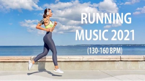Running Mix 2021 | 130 - 160 BPM | Best Running Music