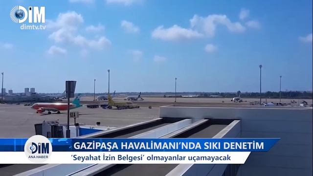 GAZİPAŞA HAVALİMANI'NDA SIKI DENETİM - HABERLER