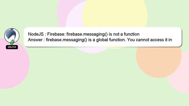 NodeJS : Firebase: firebase.messaging() is not a function смотреть онлайн