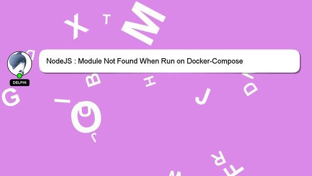 NodeJS : Module Not Found When Run on Docker-Compose смотреть онлайн