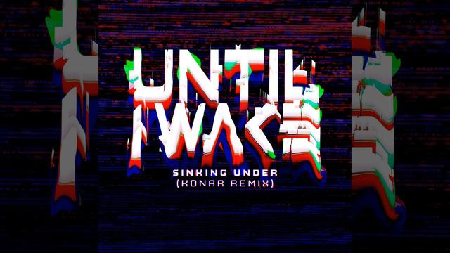 Sinking Under (KONAR Remix) смотреть онлайн