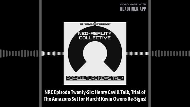 NRC Episode Twenty-Six: Henry Cavill Talk, Trial of The Amazons Set for March! Kevin Owens Re-Signs смотреть онлайн