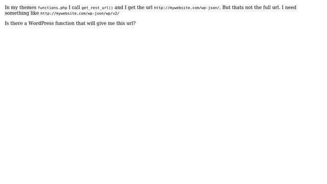 Wordpress: Obtain full v2 REST url? смотреть онлайн