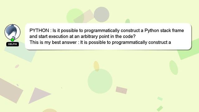PYTHON : Is it possible to programmatically construct a Python stack frame and start execution at a смотреть онлайн