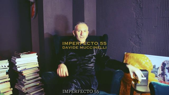 IMPERFECTO 55 Casa di Moda Davide Muccinelli Calogero Insalaco Davide Muccinelli смотреть онлайн