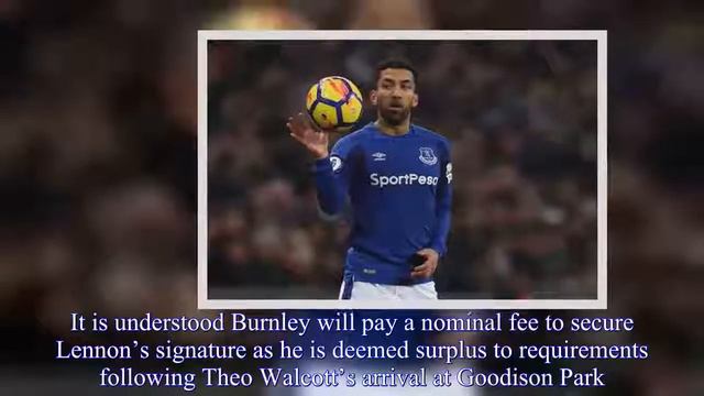 Everton news: Burnley close to signing Aaron Lennon смотреть онлайн