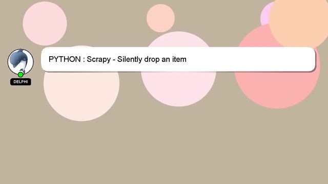 PYTHON : Scrapy - Silently drop an item смотреть онлайн