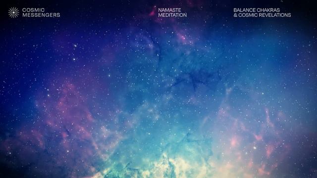 Namaste Meditation Music - Balance Chakras & Receive Cosmic Revelations смотреть онлайн